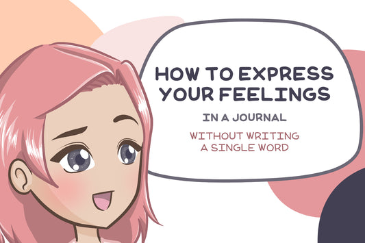 How to Express Your Feelings in a Journal - Without Writing a Single Word