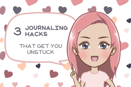 3 Journaling Hacks That Get You Unstuck